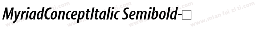 MyriadConceptItalic Semibold字体转换